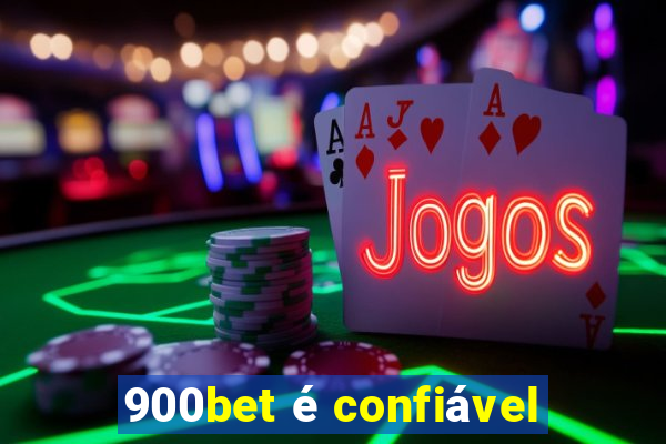 900bet é confiável